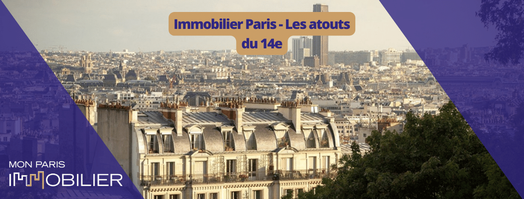 Immobilier Paris les atouts du 14 me arrondissement